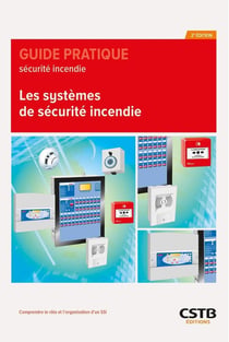Les systèmes de sécurité incendie : Comprendre le rôle et l'organisation d'un SSI