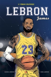 LeBron James - Le roman graphique