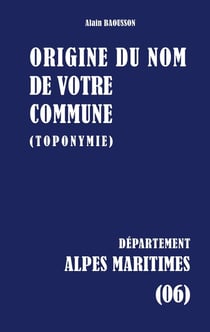 Origine du nom de votre commune : ALPES MARITIMES