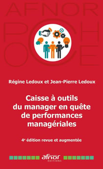 Caisse à outils du Manager en quête de performances managériales : 4e édition revue et augmentée