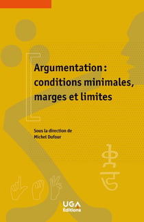 Argumentation : conditions ­minimales, marges et limites