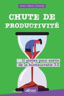 Chute de productivité : 11 pistes pour sortir de la bureaucratie 3.0