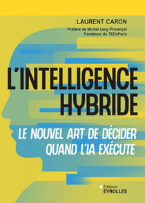 L'Intelligence hybride : Le nouvel art de décider quand l'IA exécute