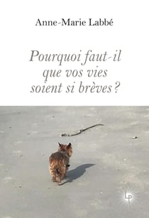 Pourquoi faut-il que vos vies soient si brèves ?