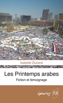 Les Printemps arabes : Fiction et témoignage