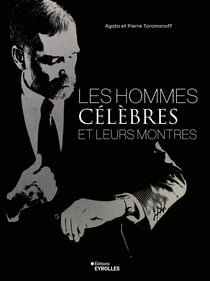 Les hommes célèbres et leurs montres