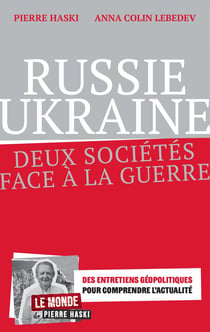 Russie, Ukraine, deux sociétés face à la guerre : Une guerre sans fin ?
