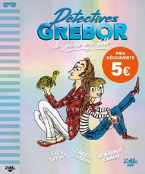 Détectives Grebor : De père en fille