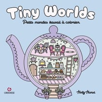 Tiny Worlds : Petits mondes à colorier