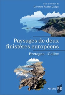 Paysages de deux finistères européens : Bretagne - Galice