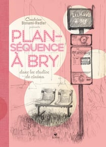 Plan-sequence a bry - dans les studios de cinema