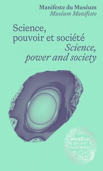 Science, pouvoir et societe - manifeste du museum