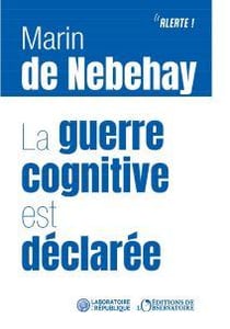 La guerre cognitive est déclarée