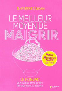 Le meilleur moyen de maigrir : Le konjac, l'arme providentielle contre le surpoids et le diabète