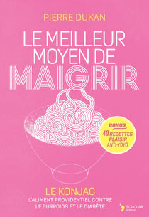 Le meilleur moyen de maigrir : Le konjac, l'arme providentielle contre le surpoids et le diabète