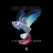 A River Without Banks