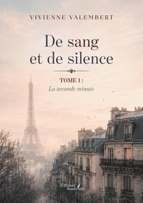 De sang et de silence : Tome I : La seconde minute