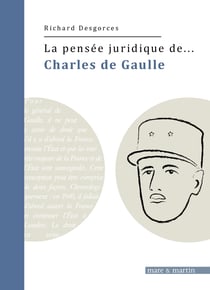 La pensée juridique de... Charles de Gaulle