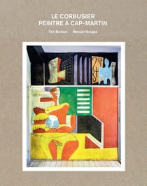 Le Corbusier. Peintre à Cap-Martin