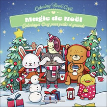 Magie de Noël : Coloriages cosy pour petits et grands