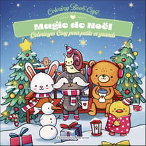 Magie de Noël : Coloriages cosy pour petits et grands