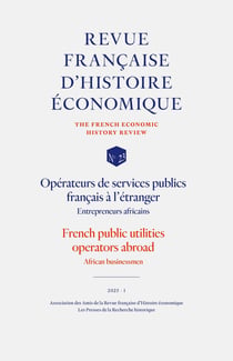 Opérateurs de services publics Français à l'étranger. Entrepreneurs Africains : French public utilities operators abroad. African businemen