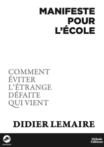 Manifeste pour l'école : Pour que l'école ne soit plus une étrange défaite