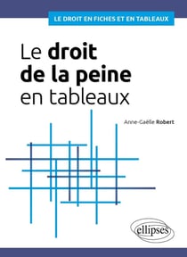 Le droit de la peine en tableaux