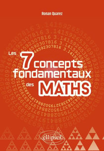 Les 7 concepts fondamentaux des Maths
