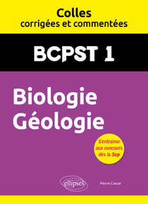 Colles corrigées et commentées : Biologie Géologie BCPST 1 : Colles corrigées et commentées