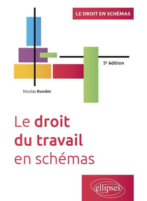 Le droit du travail en schémas (5e édition)