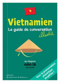 Vietnamien : Le guide de conversation illustre