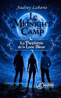 Le midnigt camp : La prophétie de la lune bleue