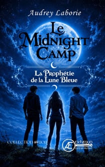 Le midnigt camp : La prophétie de la lune bleue