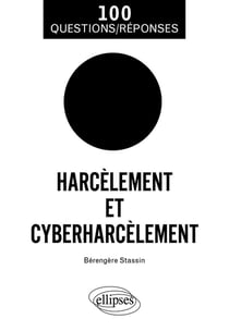 Le harcèlement et le cyberharcèlement