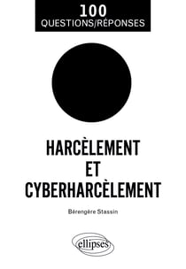 Le harcèlement et le cyberharcèlement
