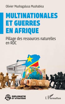 Multinationales et guerres en Afrique : Pillage des ressources naturelles en RDC