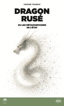Dragon rusé, ou les métamorphoses de l'Etat