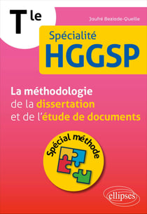Terminale, spécialité HGGSP : La méthodologie de la dissertation et de l'étude de documents - Spécial méthode