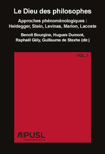 Le dieu des philosophes : Approches phénomenologiques - Heidegger, Stein, Levinas, Marion, Lacoste