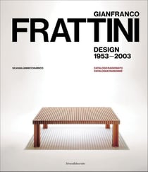 Gianfranco frattini design 1953-2003 : Catalogo ragionato