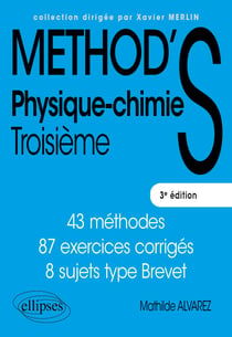 Physique-chimie : 3e, cycle 4 - 43 méthodes, 87 exercices corrigés, 8 sujets type Brevet (3e édition)