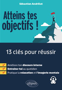 Atteins tes objectifs ! 13 clés pour réussir
