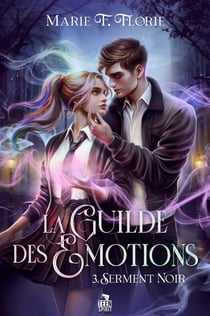 La guilde des émotions Tome 3 : Serment noir