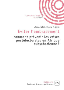 Éviter l'embrasement : comment prévenir les crises postélectorales en Afrique subsaharienne ?