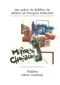 Maîtres chanteurs - comédie théâtrale
