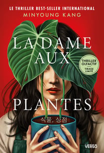 La dame aux plantes (edition olfactive en tirage limite) - le thriller feministe phenomene en coree
