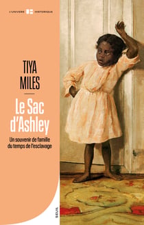 Le sac d'ashley - un souvenir de famille du temps de l'esclavage