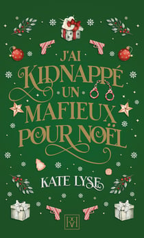 J'ai kidnappe un mafieux pour noel