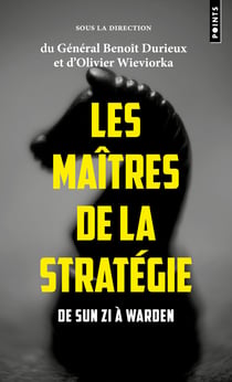 Les maitres de la strategie - de sun zi a warden